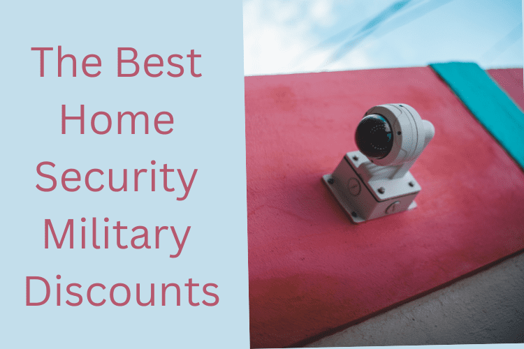 The Best Home Security Military Discounts
