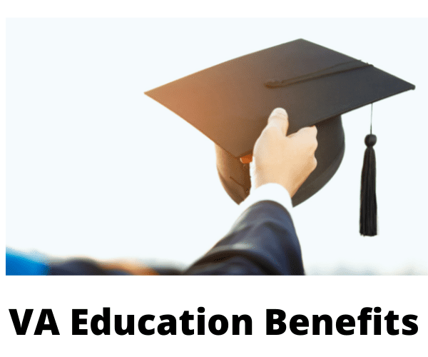 VA Education Benefits 2022