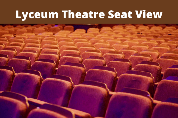 Lyceum Theatre Seat View