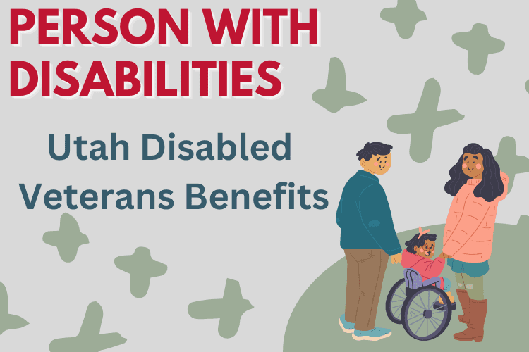 Utah Disabled Veterans Benefits 2022