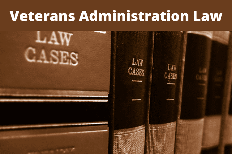 Veterans Administration Law