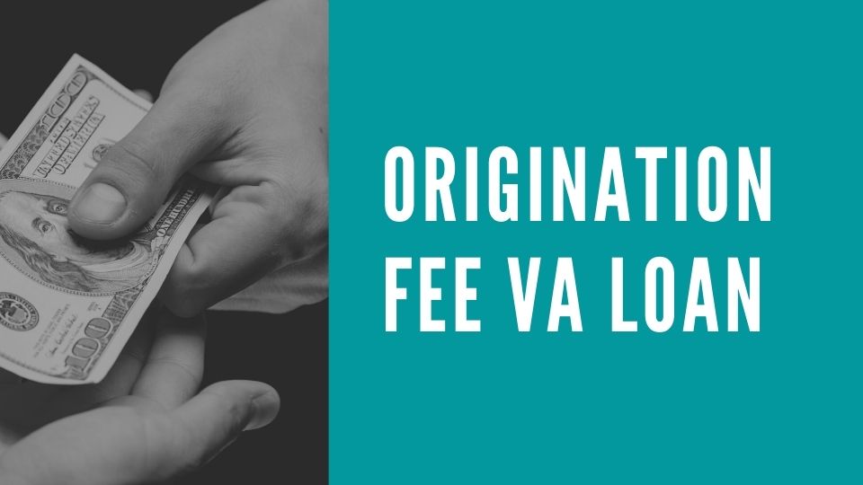 Origination Fee VA Loan