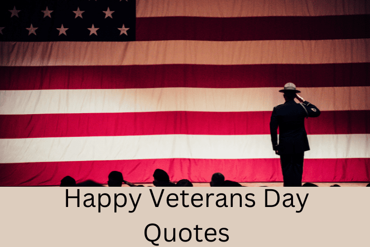 Happy Veterans Day 2022 Quotes