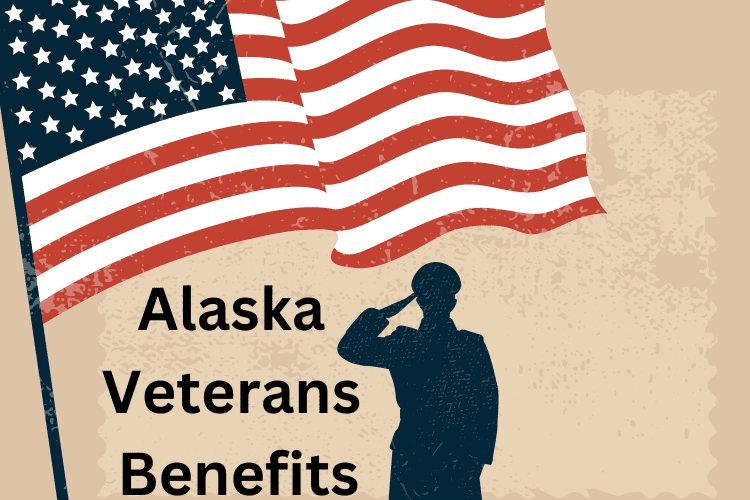 Alaska Veterans Benefits 2022
